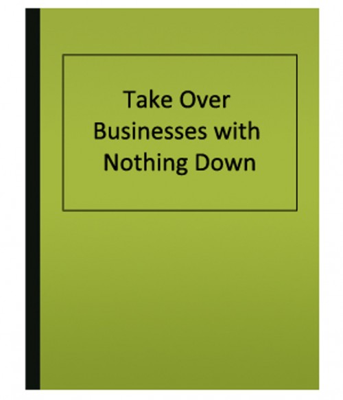 Take Over Businesses with Nothing Down